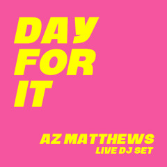 Day For It 3 - Live Set