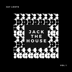Jack The House! - Jay Loots (Original Mix)
