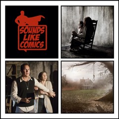 Sounds Like Comics Ep 314 - The Conjuring (Movie 2013)