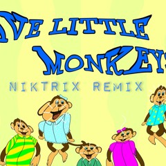 Five Little Monkeys[Niktrix Trap Remix]