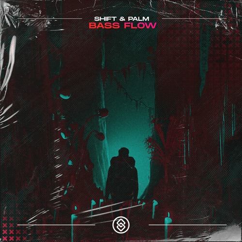 Shift & Palm - Bass Flow