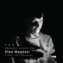 THC Podcast Series 092 - Elad Magdasi
