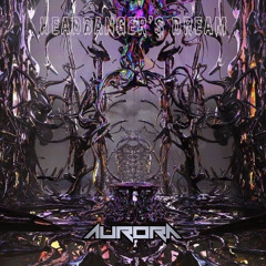 AURORA - Headbanger’s Dream Vol. 01