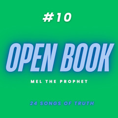 “OPEN BOOK” - Mel the Prophet