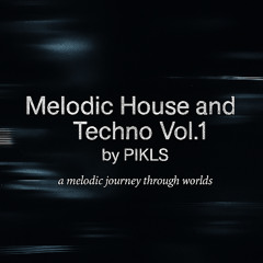 Melodic House & Techno • Vol.1