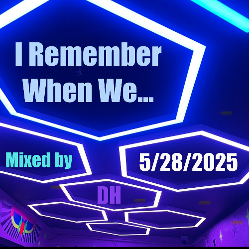 I Remember When We...
