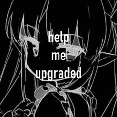helpmeupgraded | for you