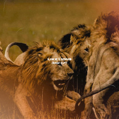 Like Lions (Raw Cut)