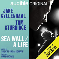 [VIEW] PDF 📔 Sea Wall / A Life by  Simon Stephens,Nick Payne,Jake Gyllenhaal,Tom Stu