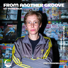 From Another Groove w/ PSYKEDELIA - 06.05.2025