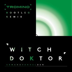 Witch Doktor - Tromino Bootleg Remix [FREE DOWNLOAD]