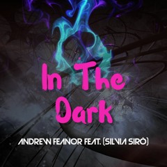 Andrew Feanor (feat. Silvia Sirò) - In The Dark