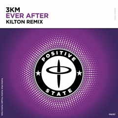 3KM - Ever After (Kilton Original Remix)