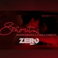 Camila Cabello, Shawn Mendes - Señorita (Dj Zero Remix)Preview