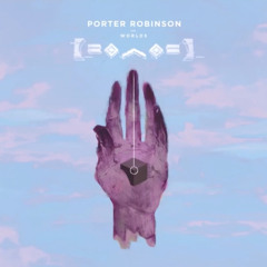 Porter Robinson - Goodbye to a World (reupload)