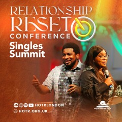 Relationship Reset Conference | Singles Summit | With Pstrs. Kingsley & Mildred Okonkwo | 27.05.2022