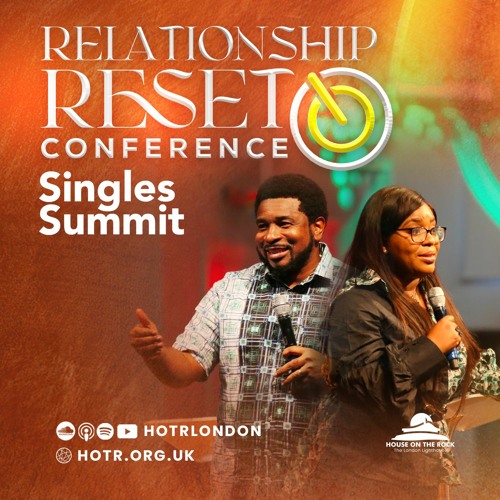 Relationship Reset Conference | Singles Summit | With Pstrs. Kingsley & Mildred Okonkwo | 27.05.2022