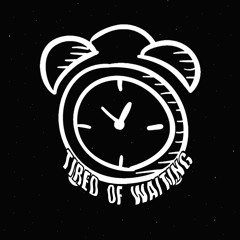 Tired of Waiting ft. Cody Vestal (prod. No name)