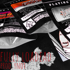 fully loadead (ynot)