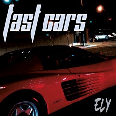ELY - Fast Cars