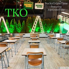 TKO ft. JojoGrimeTime