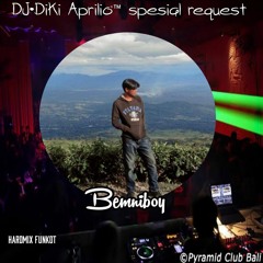 DJ•Diki Aprilio™ Rungkat & Itaneng Tentri Bolo VVIP Hardmix Funkot New (Bemniboy) TOP