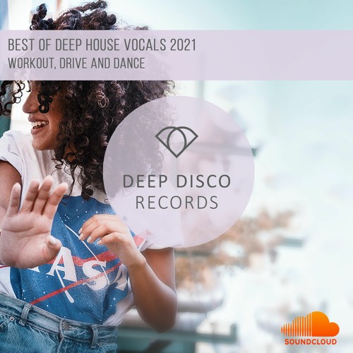 Best Of Deep House Vocals 2021 I Workout, Drive and Dance