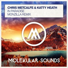 Chris Metcalfe & Katty Heath- In paradise (Monzilla   remix) radio edit