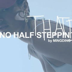 NO HALF STEPPIN' 15 By MINGDING