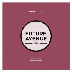 FR33FALL - Yaad [Future Avenue]