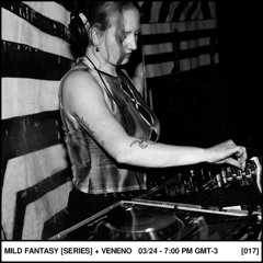 Mild Fantasy & Veneno Live Series Mix 17 - ANGELIA WORD