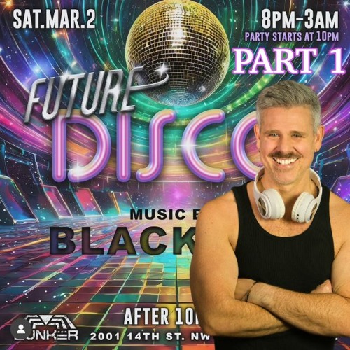 Future Disco, Bunker DC | March 2, 2k24 (Part 1)