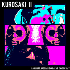 Kurosaki II ft Rasquan Shabaka
