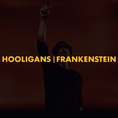 Hooligans | Frankenstein (Axwell Mashup)