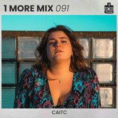 1 More Mix 091 - CaitC