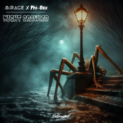 Mirage, Phi-Rex - Night Crawler