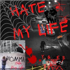 YNG WeBB X Hate My Life x Prod.HeccRX