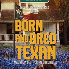 DOWNLOAD KINDLE 📬 Born and Bred Texan (Magnolia Bluff Crime Chronicles) by  Jinx Sch