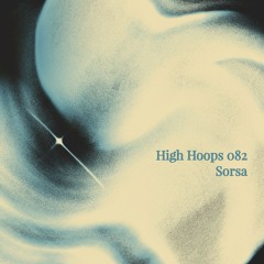 High Hoops 082 - Sorsa