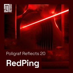 Poligraf Reflects 20: RedPing