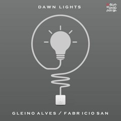 Gleino Alves, Fabricio SAN - Dawn Lights (Original Mix)