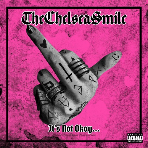 It's Not Okay - TheChelseaSmile