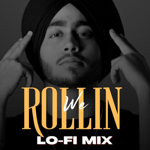 We Rollin (Lo-fi Remix) SHUBH | Lo-fi 2307 & Himanxu