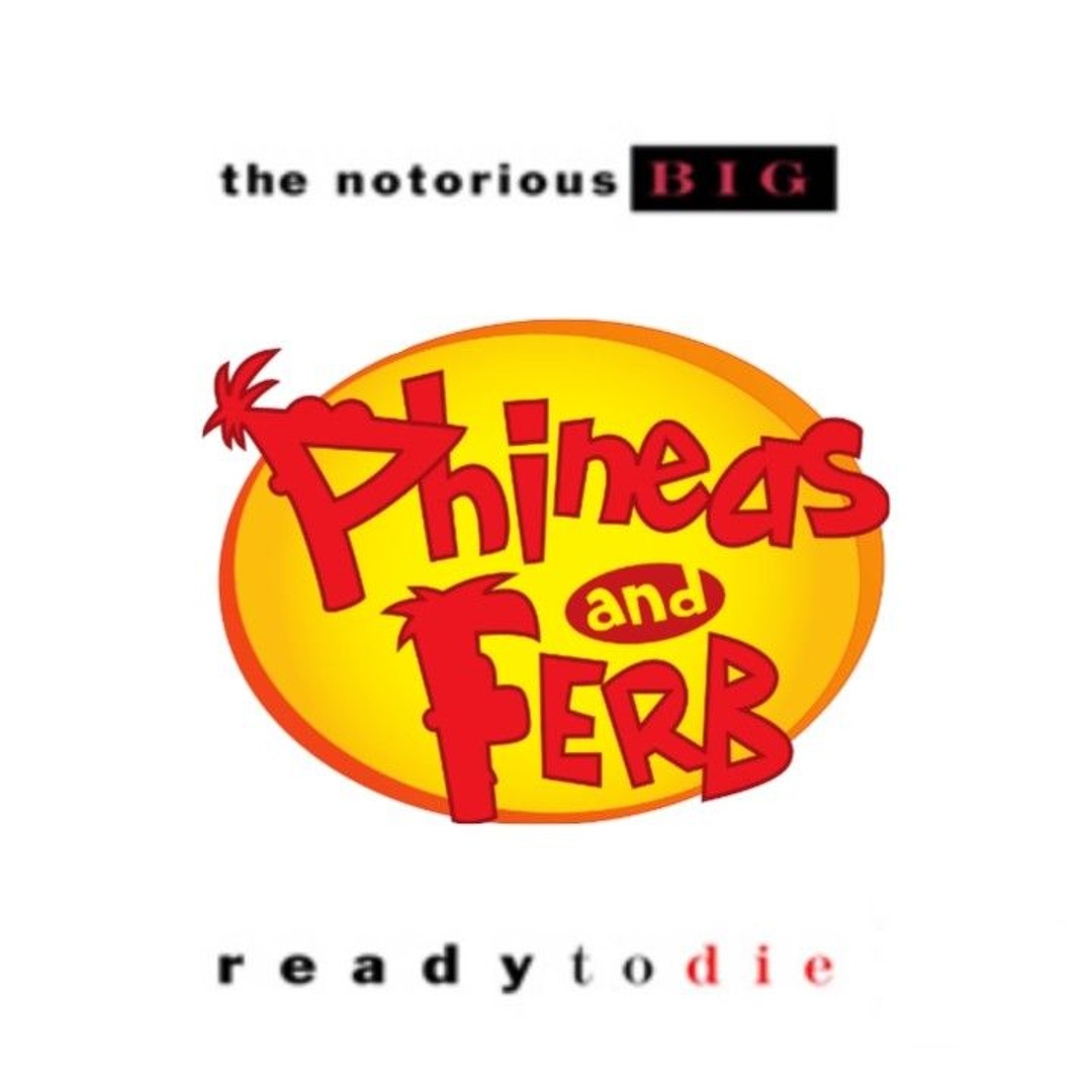 Phineas Smalls & Ferb - biggie smalls Vs. Danny Jacob