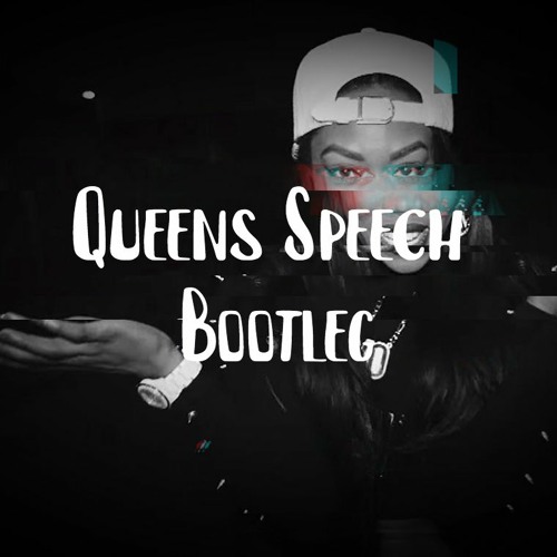 Queens Speech 3 Bootleg (FREE DOWNLOAD)