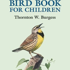 [PDF READ ONLINE]  The Burgess BirdBook for Children (Dover Children's Classics