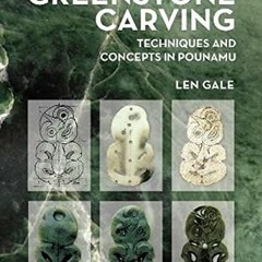 ([ Greenstone Carving, Techniques and Concepts in Pounamu (Save[
