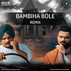 Bambiha Bole (Dj HighAuthority & Dj Chhindrey Remix)
