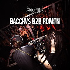 BACCHVS B2B RDMTN - INDUSTRIAL RAVE