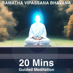 20 Minute Guided Meditation (Samatha Vipassana Bhavana) | Phuket Meditation Center